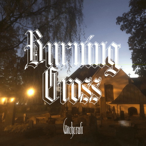 Witchcraft (SWE) : Burning Cross